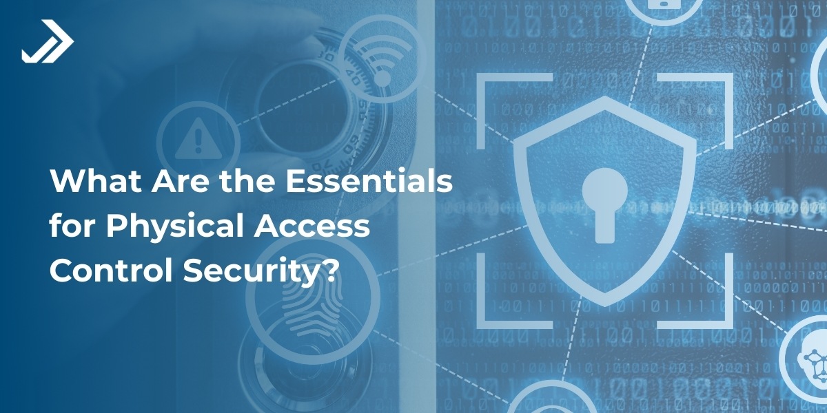 Essentials for physical access control
