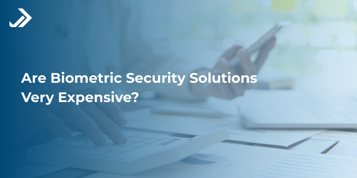 Biometric security solutions cost