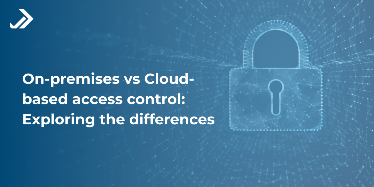 On-premises vs Cloud based access control