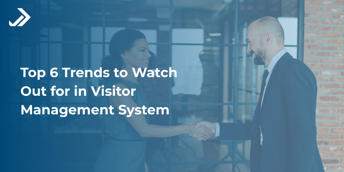 Trends in Visitor Management System
