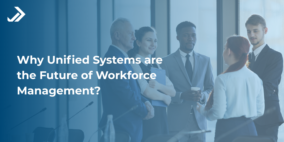 Unified systems for workforce management
