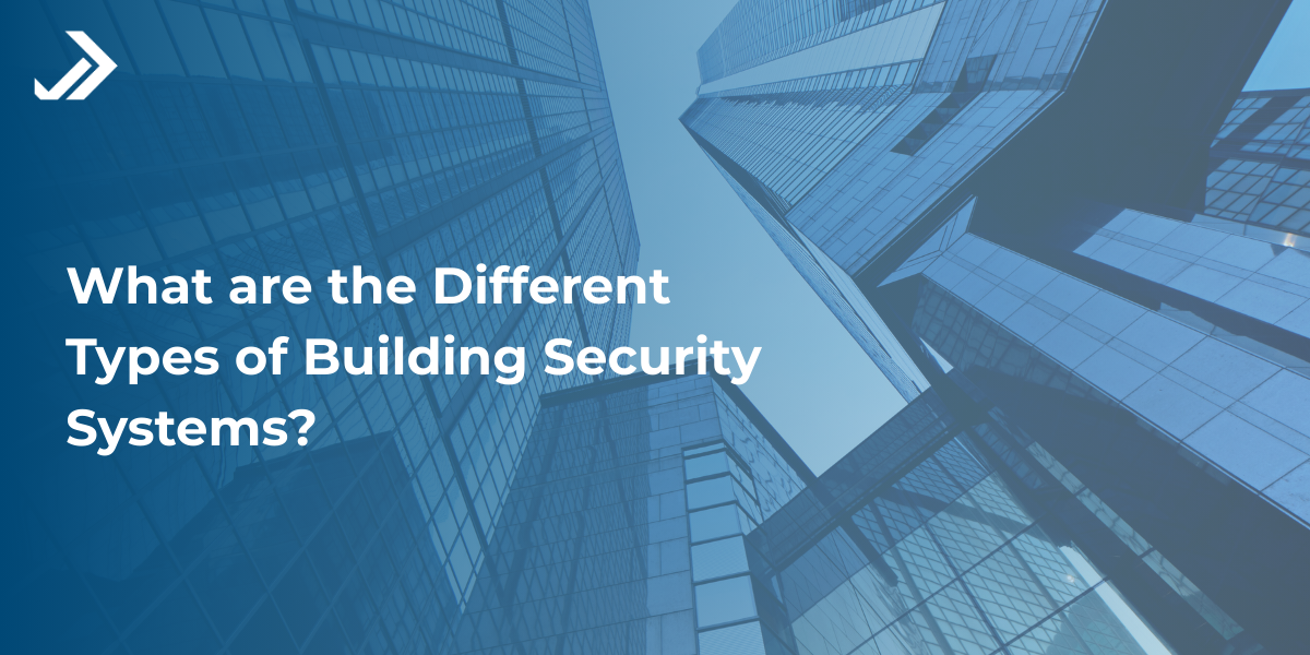 Different Types of Building Security Systems