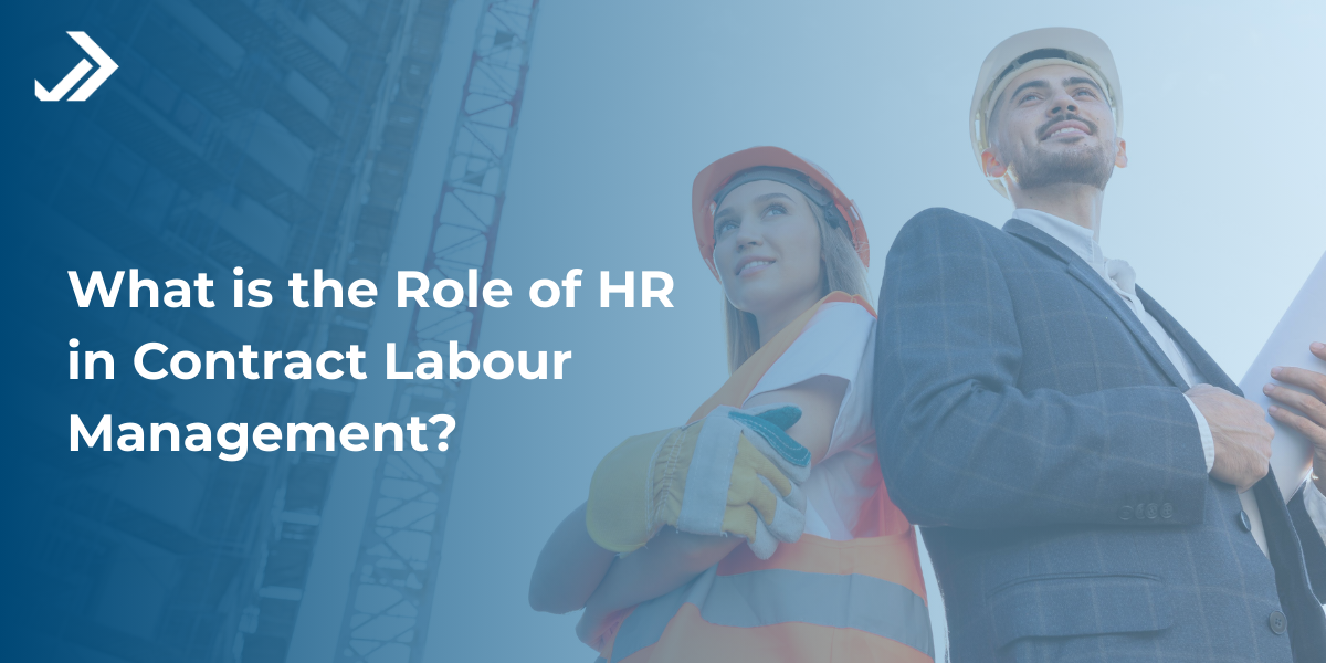 Role of HR in contract labour management