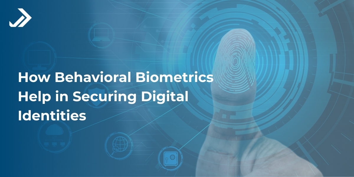How behavioral biometrics protect digital identities